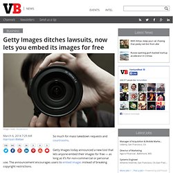 Getty Images ditches lawsuits, now lets you embed its images for free