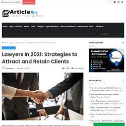 Lawyers in 2021: Strategies to Attract and Retain Clients