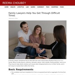 Family Lawyers Help You Get Through Difficult Times