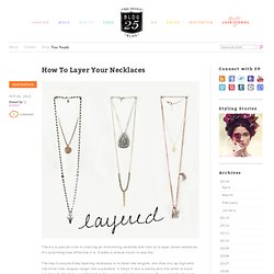 How To Layer Your Necklaces – How To Wear Layered Necklaces