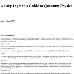 A Lazy Layman's Guide to Quantum Physics