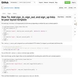 How To: Add sign_in, sign_out, and sign_up links to your layout template · plataformatec/devise Wiki