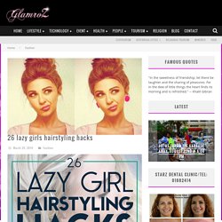 » 26 lazy girls hairstyling hacks