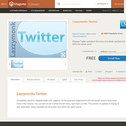 Magento Connect - Lazzymonks Twitter - Overview