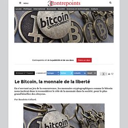 Le Bitcoin, la monnaie de la liberté