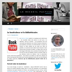 Blog lereceuilfactice: Le booktubeur et le bibliothécaire