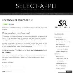Select-Appli - Les meilleurs applications sur Android, iOS et Windows Phone !