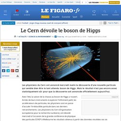 Sciences : La traque du boson de Higgs pourrait toucher à sa fin