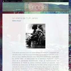 Le cinéma de C.L.R. James – Période