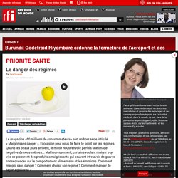 RFI 13/05/15 PRIORITE SANTE - Le danger des régimes.