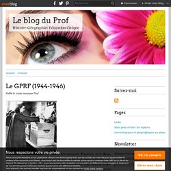 Le GPRF (1944-1946) - Le blog du Prof