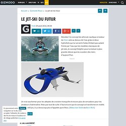 Le jet-ski du futur - Gizmodo -