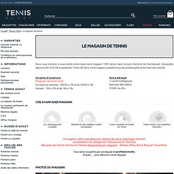 Le magasin de tennis - Tennis Achat