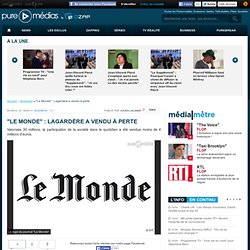 "Le Monde" : Lagardère a vendu à perte