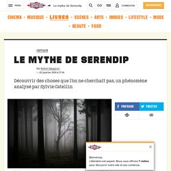 Le mythe de Serendip
