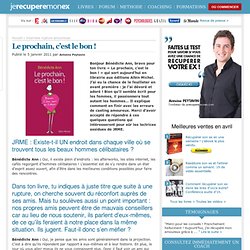 Le prochain, c’est le bon !