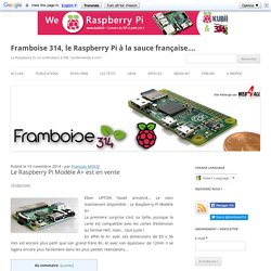 Le Raspberry Pi Modèle A+ est en vente