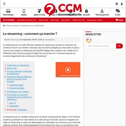 Le streaming : comment ça marche ? - Comment Ça Marche