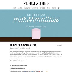 Le test du marshmallow