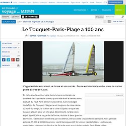 Voyages : Le Touquet-Paris-Plage a 100 ans