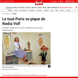Le tout-Paris se pique de Nadia Volf