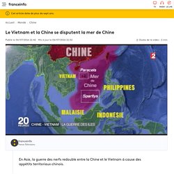 Le Vietnam et la Chine se disputent la mer de Chine