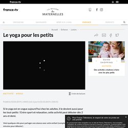Le yoga pour les petits / LMDM / France TV