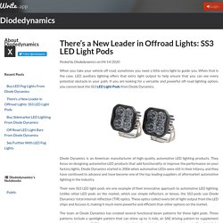 There’s a New Leader in Offroad Lights: SS3 LED Light Pods by Diodedynamics