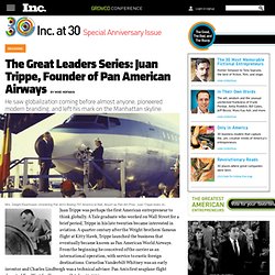 Great Leaders Series: Juan Trippe, Founder of Pan American Airways, Corporate Culture Article
