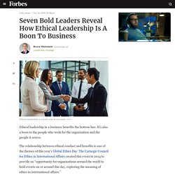 Seven Bold Leaders Reveal How Ethical Leadership Is A Boon To Business