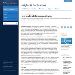 How leaders kill meaning at work - McKinsey Quarterly - Organization - Strategic Organization