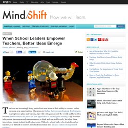 When School Leaders Empower Teachers, Better Ideas Emerge