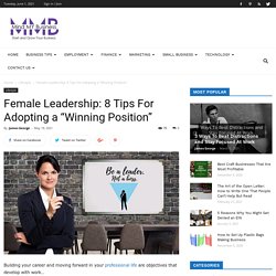 Female Leadership: 8 Tips For Adopting a “Winning Position”