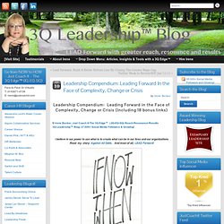Leadership Compendium: Leading Forward In the Face of Complexity, Change or Crisis
