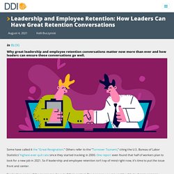 Leadership and Employee Retention: Having Great Retention Conversations