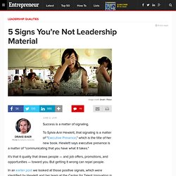5 Signs You're Not Leadership Material