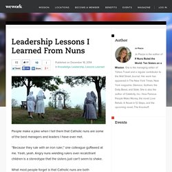 Leadership Lessons I Learned From Nuns « Entrepreneur, Startup, Small Business Articles and Resources