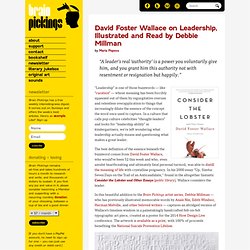 David Foster Wallace on Leadership, Illustrated and Read by Debbie Millman
