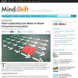 How Leadership Can Make or Break Classroom Innovation