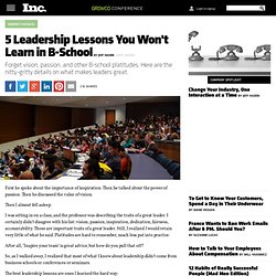 5 Leadership Lessons You Won't Learn in B-School