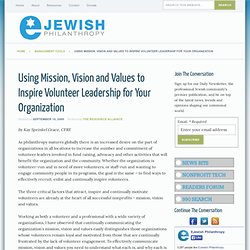 Using Mission, Vision and Values to Inspire Volunteer Leadership for Your Organization