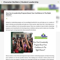 How Can A Leadership Program Boost Your Confidence In The Right Manner?