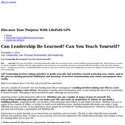 Can Leadership Be Learned? Can You Teach Yourself?