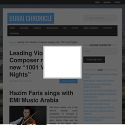 Leading Violin Maestro, Composer releases new “1001 Violin Nights”