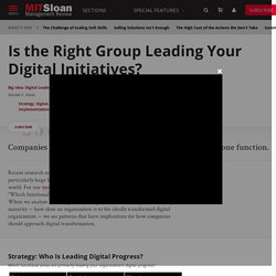 Is the Right Group Leading Your Digital Initiatives?