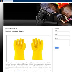 Benefits of Rubber Gloves