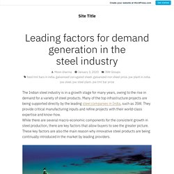 Leading factors for demand generation in the steel industry