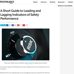 A Short Guide to Leading and Lagging Indicators of Safety Performance