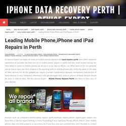 Leading Mobile Phones,iPhone and iPad Repairs in Perth