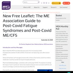 ME Association Guide to Post-Covid Fatigue Syndromes and Post-Covid ME/CFS